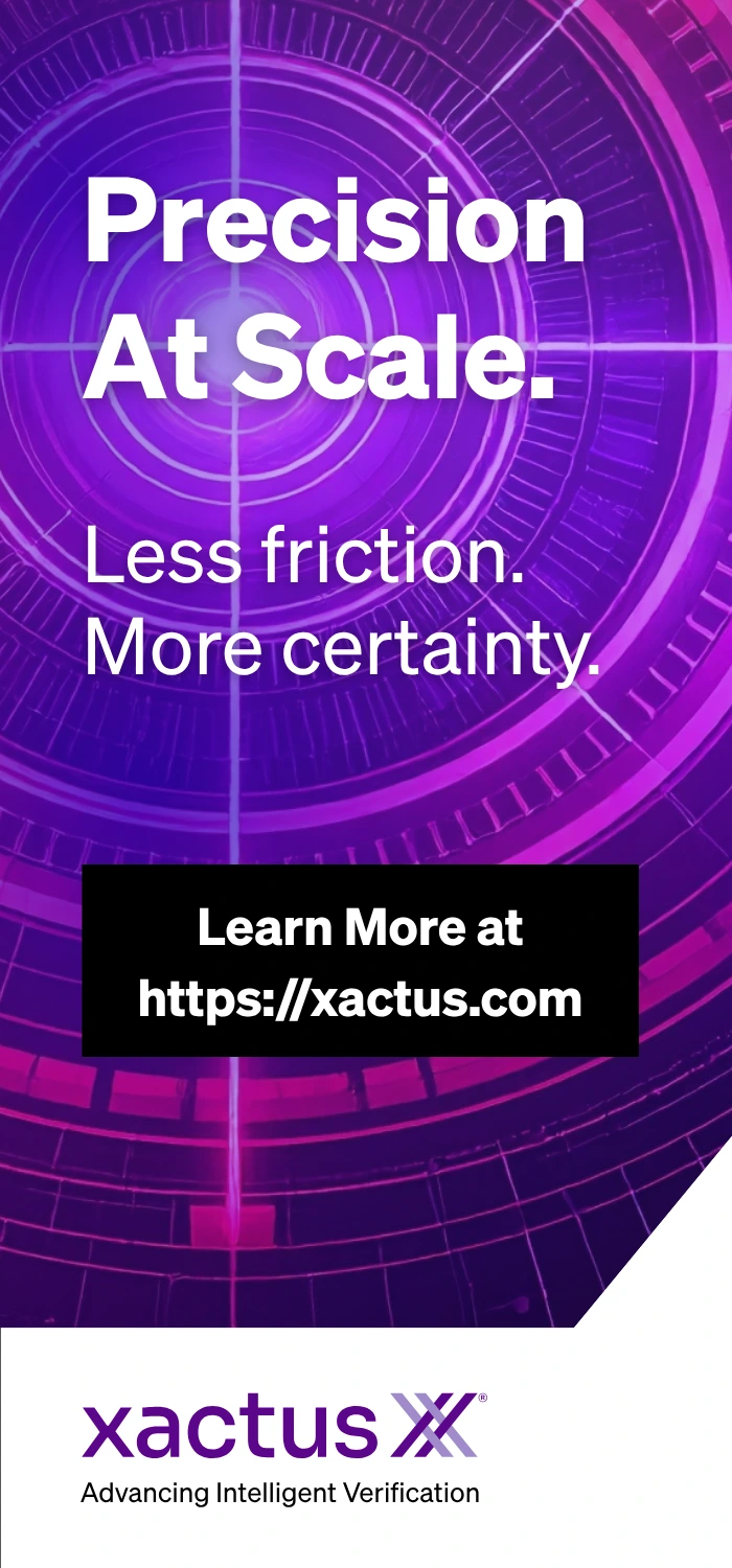 Xactus: Precision at scale. Less friction. More certainty. Learn more at xactus.com.